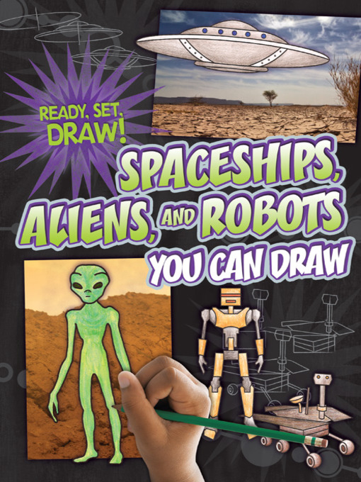 Title details for Spaceships, Aliens, and Robots You Can Draw by Nicole Brecke - Available